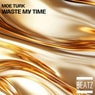 Waste My Time