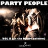 PARTY PEOPLE Vol. 8 (IN THE HOUSE EDITION)