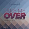 Take Me Over (Snapd Remixes)