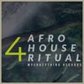 Afro House Ritual, Vol. 4