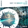 Keep The Memory Alive