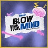 Blow Your Mind (feat. LZARUS) (Extended Mix)