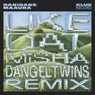 Like Dat (Misha & Dangel Twins Remix)