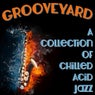 Grooveyard - A Collection Of Chilled Acid Jazz Grooves