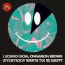 (Everybody Wants To) Be Happy (feat. Cinnamon Brown)