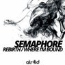 Rebirth / Where I'm Bound