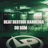 Beat Destrói Barreira do Som 1.0