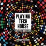 Playing Tech House (Finest Tech House Beats)