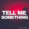 Tell Me Something