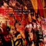 Future Retro Party Culture Club Berlin - Wild Dub Techno House Sound