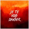 Je te vois danser