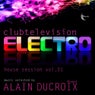 Electro House Session vol.01 (Clubtelevision electro, selected by Alain Ducroix)
