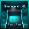 Switch It Up
