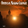 Oriental Buddha Lounge Collection - Arabica to India Chillout, Vol. 1
