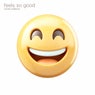 feels so good