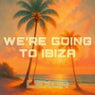 We're Going To Ibiza!