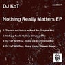 Nothing Really Matters EP