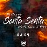 Montagem - Senta Senta Vs Te Taca a Pika