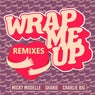 Wrap Me Up (Remixes)
