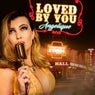 Loved By You
