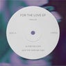 For The Love EP