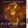 Pick Me Up (Sam Feldt Club Mix)