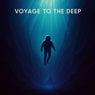 Voyage to the Deep