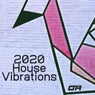 2020 House Vibrations