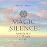 Magic Silence (Wonderful Chill out Music)