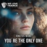 You´re The Only One