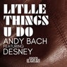 Little Things U Do