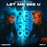 LET ME SEE U (Extended Mix)