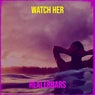 Watch Her