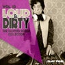 Loud & Dirty, Vol. 12 (The Electro House Collection)