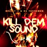 Kill Dem Sound