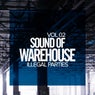 Sound of Warehouse, Vol.2: Illegal Parties