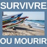 Survivre ou Mourir