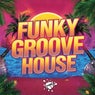 Funky Groove House