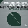 High When I'm Sober - Flynthe Club Mix