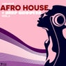 Selected Afro House + Deep Grooves, Vol. 2