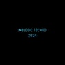 Melodic Techno 2024