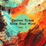 Techno Traum Blow Your Mind, Vol. 1