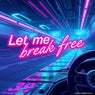 Let Me Break Free