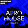 Nothing But... Afro House, Vol. 12