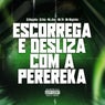 Escorrega e Desliza com a PEREREKA