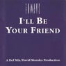 Dance Vault Mixes - I'll Be Your Friend