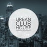 Urban Club House, Vol. 1 (Finest Modern Club Music)