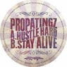 Hustle Hard / Stay Alive