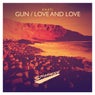 Gun, Love and Love