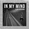 In My Mind (Club Versions)